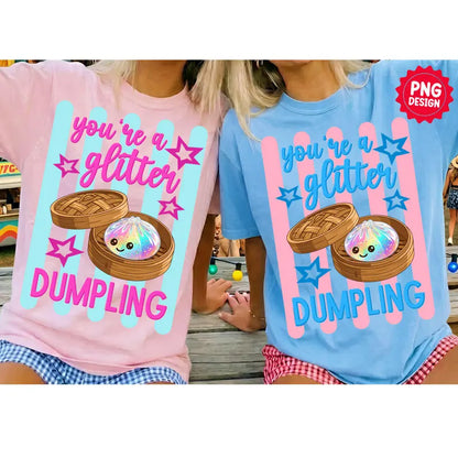 You're a Glitter Dumpling