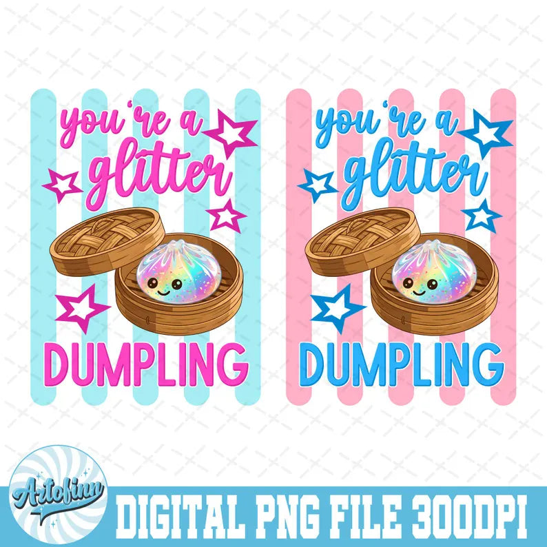 You're a Glitter Dumpling