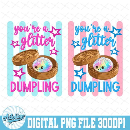 You're a Glitter Dumpling